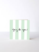 Yay for you card