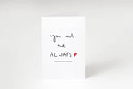 You and Me Always Card